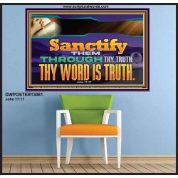 SANCTIFY THEM THROUGH THY TRUTH THY WORD IS TRUTH  Church Office Poster  GWPOSTER13081  