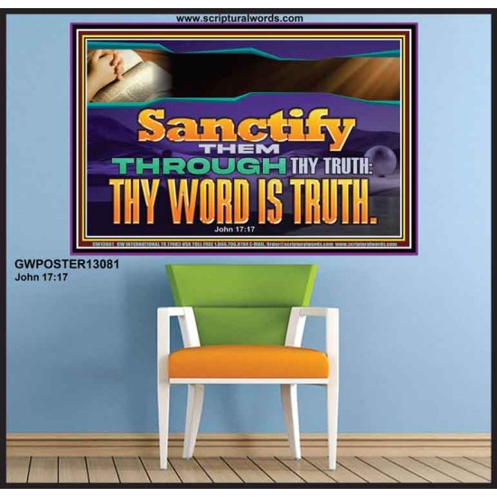 SANCTIFY THEM THROUGH THY TRUTH THY WORD IS TRUTH  Church Office Poster  GWPOSTER13081  
