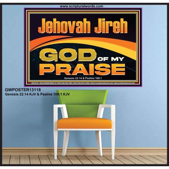 JEHOVAH JIREH GOD OF MY PRAISE  Bible Verse Art Prints  GWPOSTER13118  