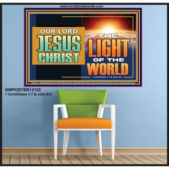 OUR LORD JESUS CHRIST THE LIGHT OF THE WORLD  Bible Verse Wall Art Poster  GWPOSTER13122  