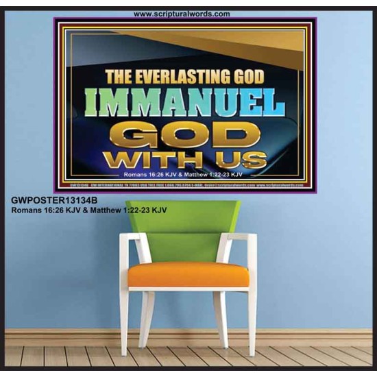 THE EVERLASTING GOD IMMANUEL..GOD WITH US  Scripture Art Poster  GWPOSTER13134B  