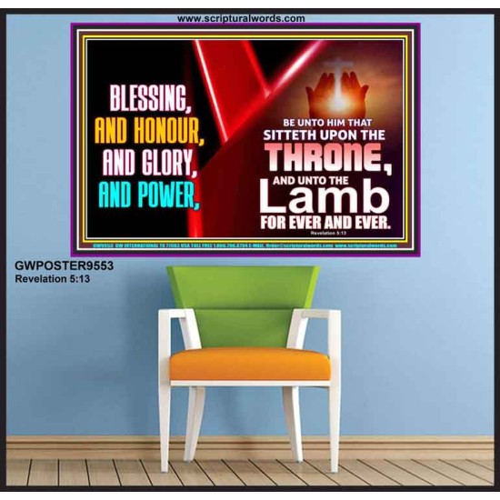 BLESSING, HONOUR GLORY AND POWER TO OUR GREAT GOD JEHOVAH  Eternal Power Poster  GWPOSTER9553  