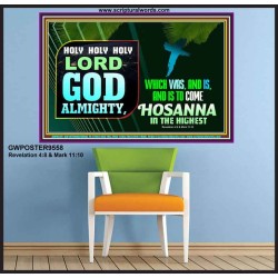 LORD GOD ALMIGHTY HOSANNA IN THE HIGHEST  Ultimate Power Picture  GWPOSTER9558  "36x24"