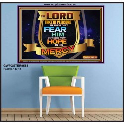 THE LORD TAKETH PLEASURE IN THEM THAT FEAR HIM  Sanctuary Wall Picture  GWPOSTER9563  "36x24"