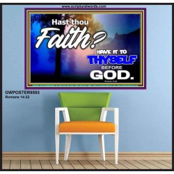 THY FAITH MUST BE IN GOD  Home Art Poster  GWPOSTER9593  "36x24"