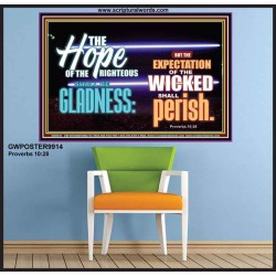 THE HOPE OF RIGHTEOUS IS GLADNESS  Scriptures Wall Art  GWPOSTER9914  "36x24"