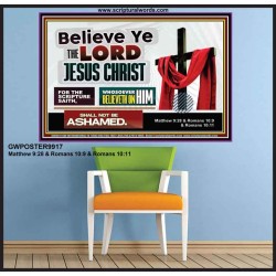 WHOSOEVER BELIEVETH ON HIM SHALL NOT BE ASHAMED  Contemporary Christian Wall Art  GWPOSTER9917  "36x24"