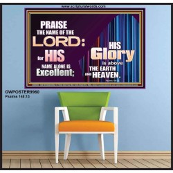 HIS GLORY ABOVE THE EARTH AND HEAVEN  Scripture Art Prints Poster  GWPOSTER9960  "36x24"