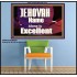 JEHOVAH NAME ALONE IS EXCELLENT  Christian Paintings  GWPOSTER9961  "36x24"