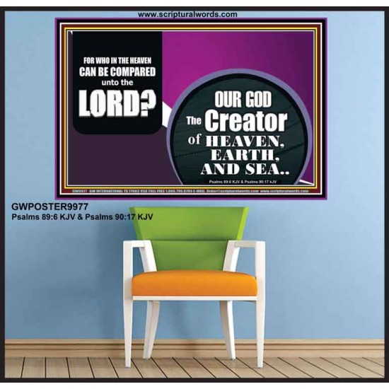 WHO IN THE HEAVEN CAN BE COMPARED TO OUR GOD  Scriptural Décor  GWPOSTER9977  