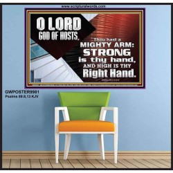 THOU HAST A MIGHTY ARM LORD OF HOSTS   Christian Art Poster  GWPOSTER9981  "36x24"