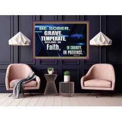 BE SOBER, GRAVE, TEMPERATE AND SOUND IN FAITH  Modern Wall Art  GWPOSTER10089  "36x24"