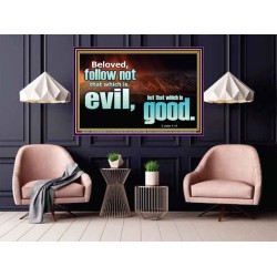 FOLLOW NOT WHICH IS EVIL  Custom Christian Artwork Poster  GWPOSTER10309  "36x24"