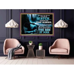 BE COUNTED WORTHY OF THE SON OF MAN  Custom Inspiration Scriptural Art Poster  GWPOSTER10321  "36x24"