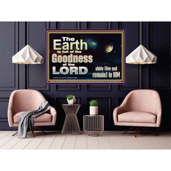 EARTH IS FULL OF GOD GOODNESS ABIDE AND REMAIN IN HIM  Unique Power Bible Picture  GWPOSTER10355  