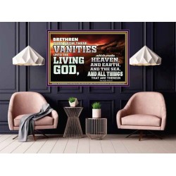 TURN FROM THESE VANITIES TO THE LIVING GOD JEHOVAH  Unique Scriptural Poster  GWPOSTER10363  "36x24"