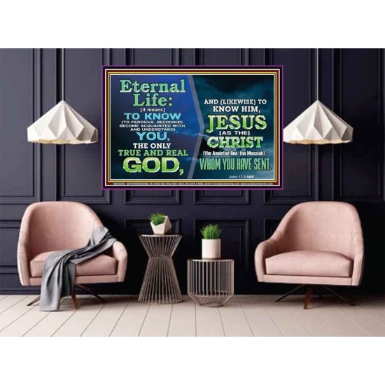 ETERNAL LIFE IS TO KNOW AND DWELL IN HIM CHRIST JESUS  Church Poster  GWPOSTER10395  