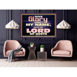 GIVE GLORY TO MY NAME SAITH THE LORD OF HOSTS  Scriptural Verse Poster   GWPOSTER10450  "36x24"