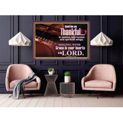 BE THANKFUL IN PSALMS AND HYMNS AND SPIRITUAL SONGS  Scripture Art Prints Poster  GWPOSTER10468  "36x24"