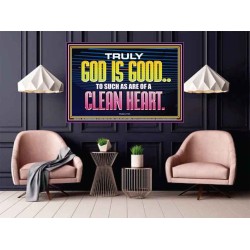 TRULY GOD IS GOOD TO THOSE WITH CLEAN HEART  Scriptural Poster Poster  GWPOSTER10510  "36x24"