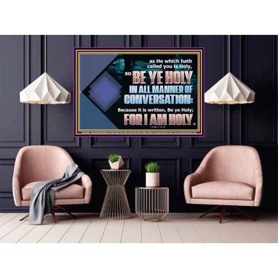 BE YE HOLY IN ALL MANNER OF CONVERSATION  Custom Wall Scripture Art  GWPOSTER10601  