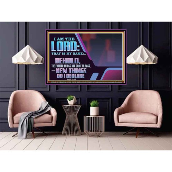 FORMER THINGS ARE COME TO PASS AND NEW THINGS DO I DECLARE  Art & Décor  GWPOSTER10622  