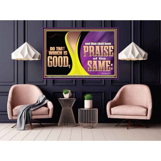 DO THAT WHICH IS GOOD AND THOU SHALT HAVE PRAISE OF THE SAME  Children Room  GWPOSTER10687  