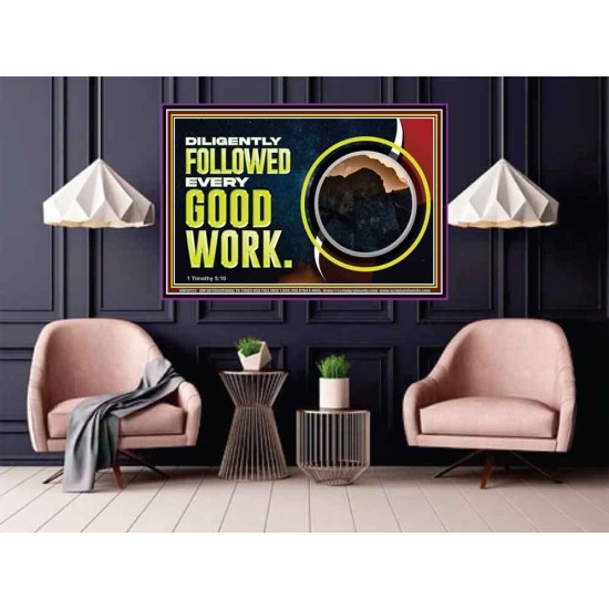 DILIGENTLY FOLLOWED EVERY GOOD WORK  Ultimate Power Poster  GWPOSTER10722  