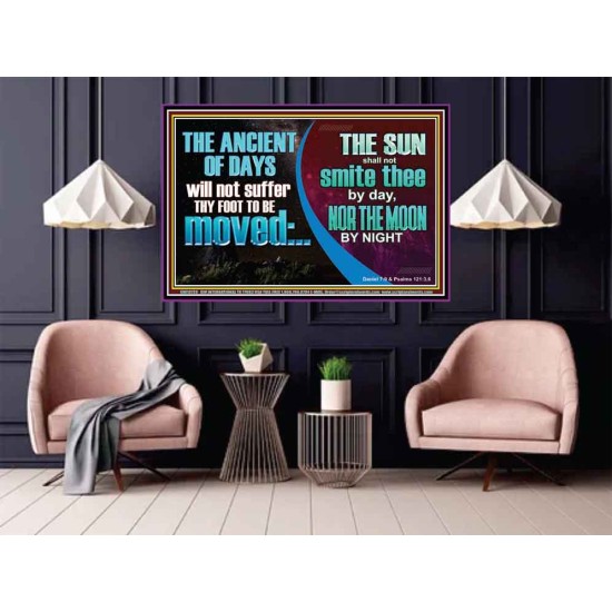 THE ANCIENT OF DAYS WILL NOT SUFFER THY FOOT TO BE MOVED  Scripture Wall Art  GWPOSTER10728  