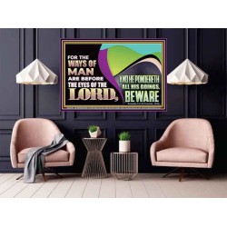 THE WAYS OF MAN ARE BEFORE THE EYES OF THE LORD  Contemporary Christian Wall Art Poster  GWPOSTER10765  "36x24"