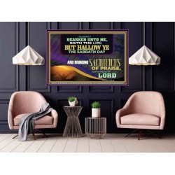 HALLOW THE SABBATH DAY WITH SACRIFICES OF PRAISE  Scripture Art Poster  GWPOSTER10798  "36x24"