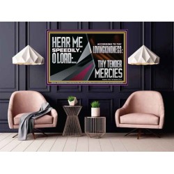HEAR ME SPEEDILY O LORD ACCORDING TO THY LOVINGKINDNESS  Ultimate Inspirational Wall Art Poster  GWPOSTER11922  "36x24"