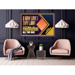 THY LAW IS MY MEDITATION ALL THE DAY  Sanctuary Wall Poster  GWPOSTER12043  "36x24"