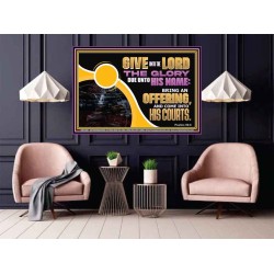 GIVE UNTO THE LORD THE GLORY DUE UNTO HIS NAME  Scripture Art Poster  GWPOSTER12087  "36x24"