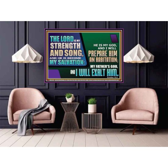 THE LORD IS MY STRENGTH AND SONG AND I WILL EXALT HIM  Children Room Wall Poster  GWPOSTER12357  