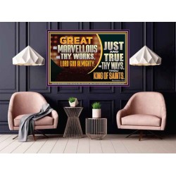 JUST AND TRUE ARE THY WAYS THOU KING OF SAINTS  Christian Poster Art  GWPOSTER12700  "36x24"