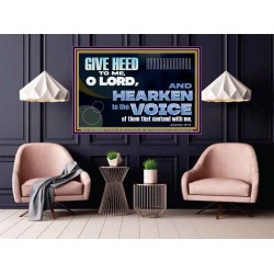 GIVE HEED TO ME O LORD  Scripture Poster Signs  GWPOSTER12707  "36x24"
