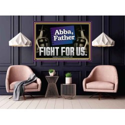 ABBA FATHER FIGHT FOR US  Scripture Art Work  GWPOSTER12729  