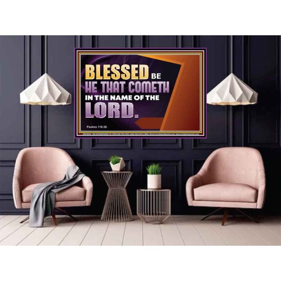 BLESSED BE HE THAT COMETH IN THE NAME OF THE LORD  Ultimate Inspirational Wall Art Poster  GWPOSTER13038  