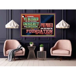 COME YE BLESSED OF MY FATHER INHERIT THE KINGDOM  Righteous Living Christian Poster  GWPOSTER13088  "36x24"
