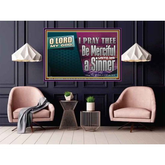 O LORD MY GOD BE MERCIFUL UNTO ME A SINNER  Religious Wall Art Poster  GWPOSTER13116  