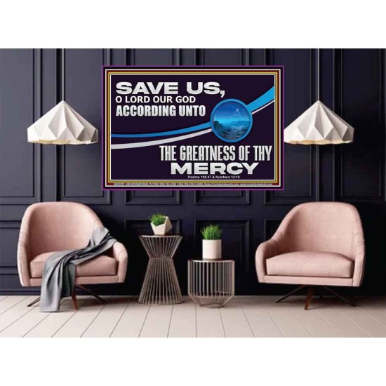 SAVE US O LORD OUR GOD ACCORDING UNTO THE GREATNESS OF THY MERCY  Bible Scriptures on Forgiveness Poster  GWPOSTER13127  