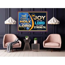 THIS DAY IS HOLY THE JOY OF THE LORD SHALL BE YOUR STRENGTH  Ultimate Power Poster  GWPOSTER9542  "36x24"