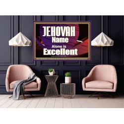 JEHOVAH NAME ALONE IS EXCELLENT  Christian Paintings  GWPOSTER9961  "36x24"