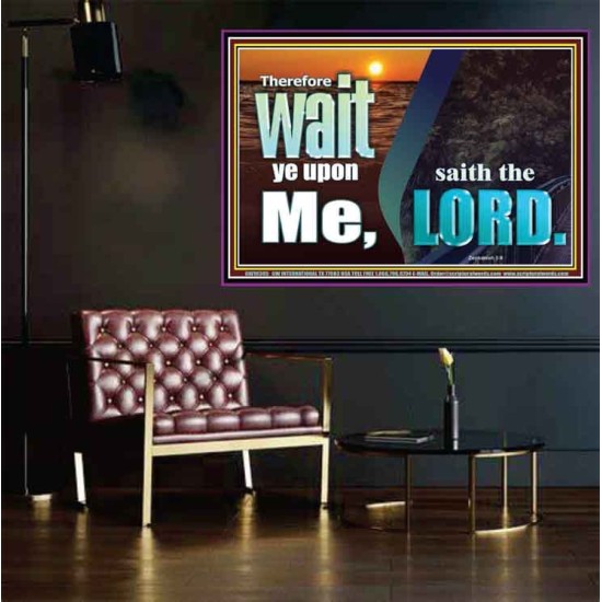 WAIT YE UPON ME SAITH THE LORD  Custom Biblical Paintings  GWPOSTER10305  