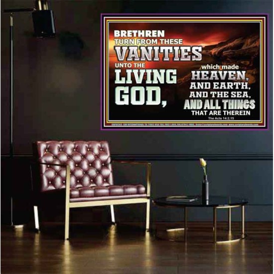 TURN FROM THESE VANITIES TO THE LIVING GOD JEHOVAH  Unique Scriptural Poster  GWPOSTER10363  