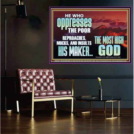 OPRRESSING THE POOR IS AGAINST THE WILL OF GOD  Large Scripture Wall Art  GWPOSTER10429  