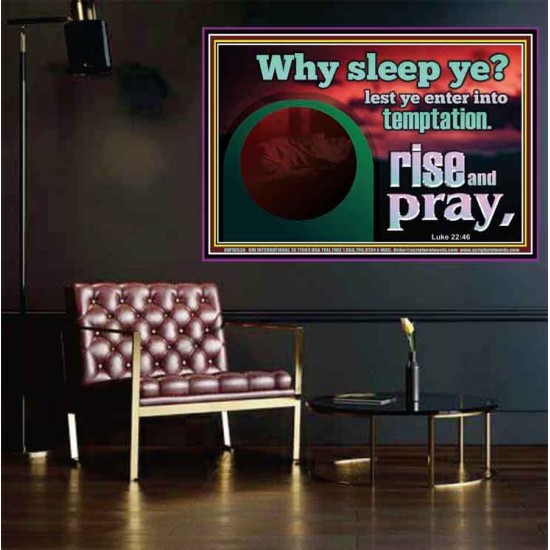 WHY SLEEP YE RISE AND PRAY  Unique Scriptural Poster  GWPOSTER10530  