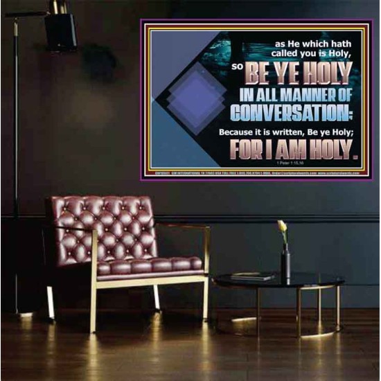 BE YE HOLY IN ALL MANNER OF CONVERSATION  Custom Wall Scripture Art  GWPOSTER10601  