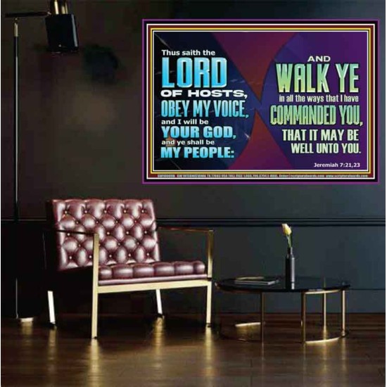 WALK YE IN ALL THE WAYS I HAVE COMMANDED YOU  Custom Christian Artwork Poster  GWPOSTER10609B  